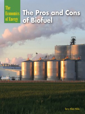 cover image of The Pros and Cons of Biofuel